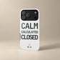 CALM · CALCULATED · CLOSED MagSafe tough case