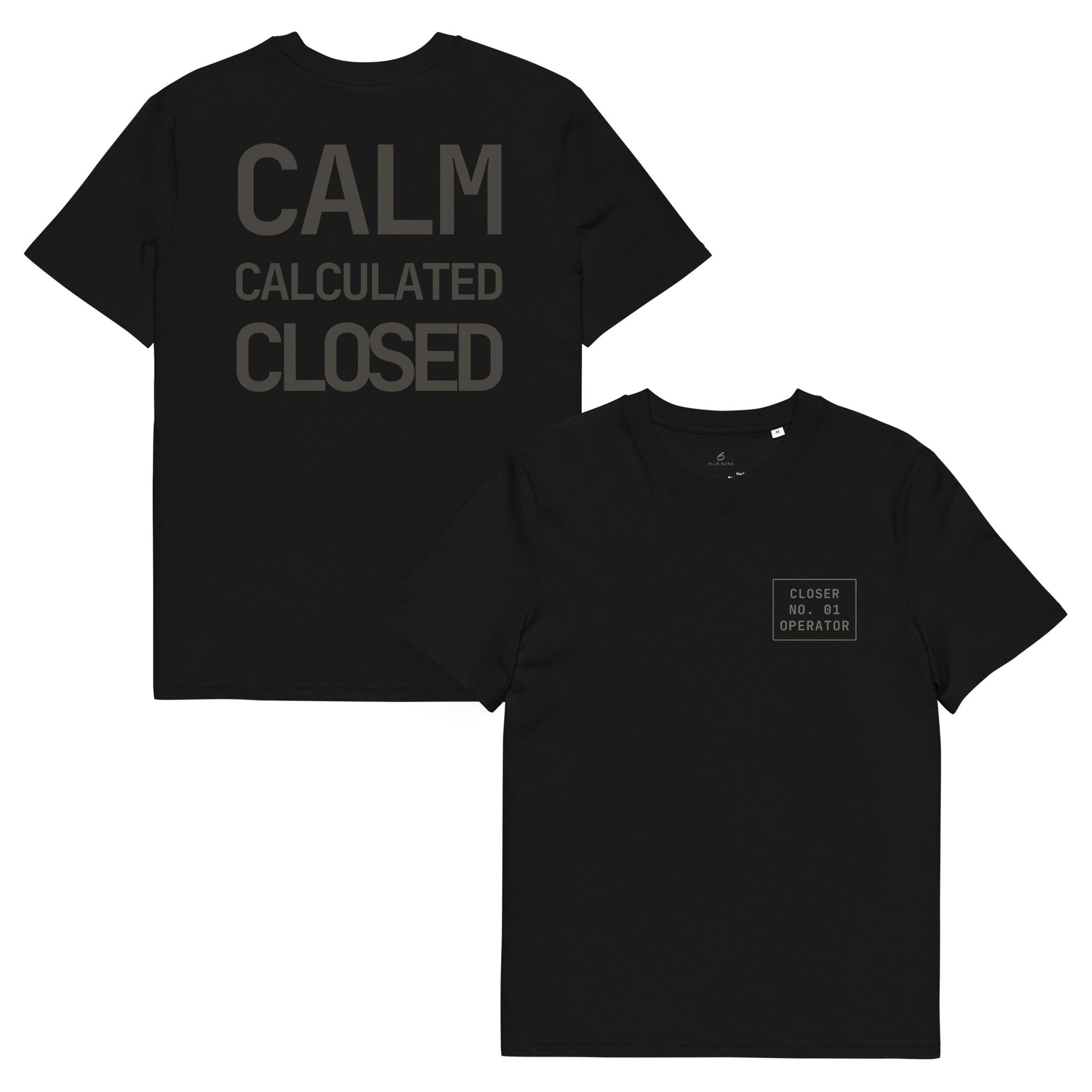 CALM · CALCULATED · CLOSED · Unisex Organic T-Shirt · Black