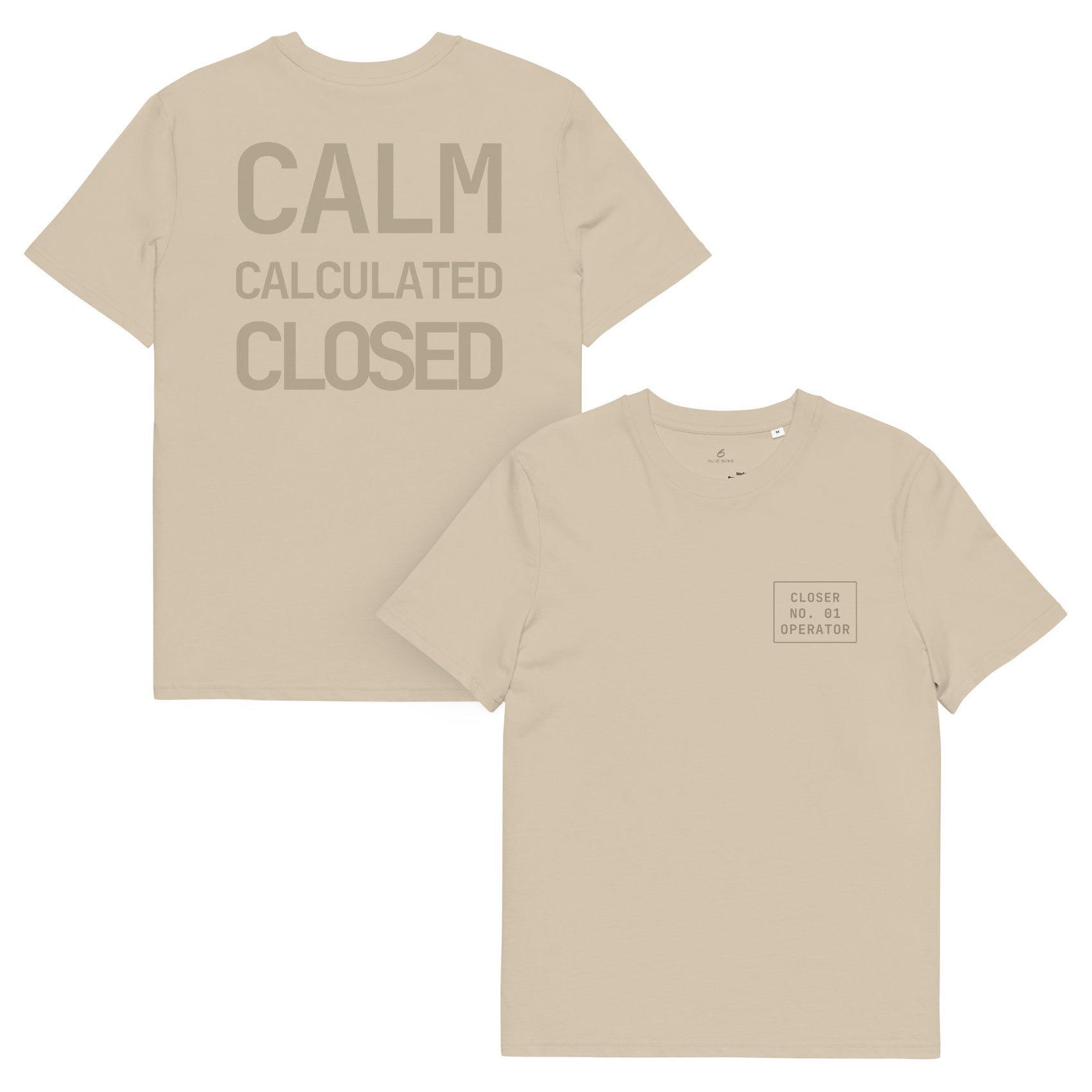CALM · CALCULATED · CLOSED · Unisex Organic T-Shirt · Desert