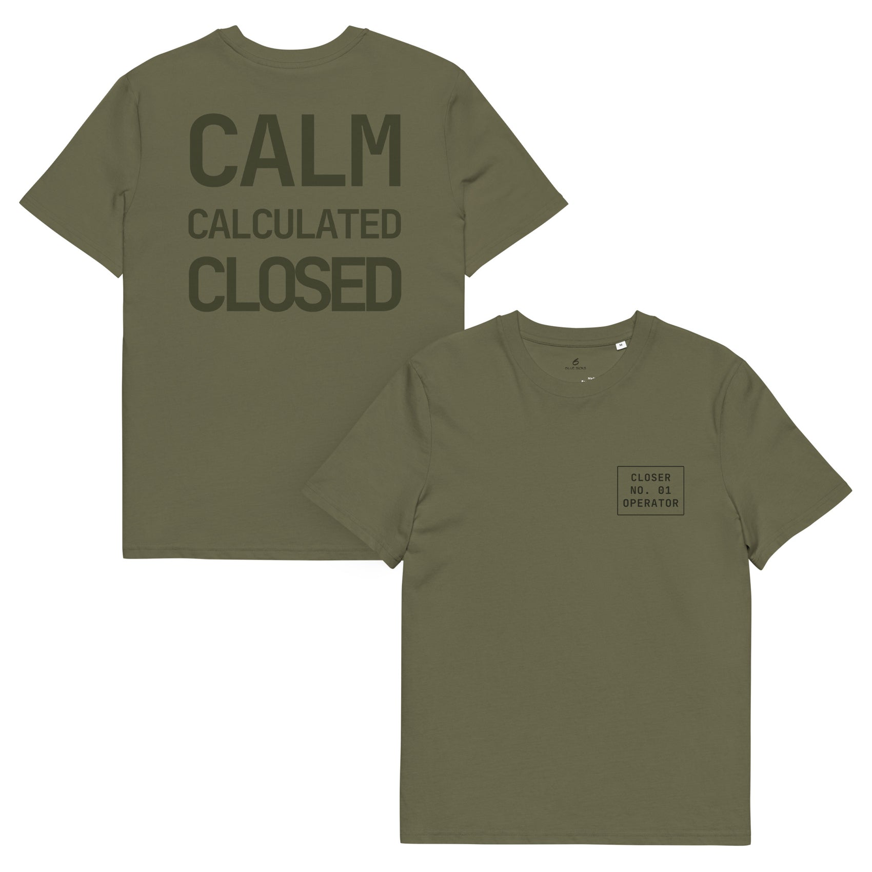 CALM · CALCULATED · CLOSED · Unisex Organic T-Shirt · Army Green