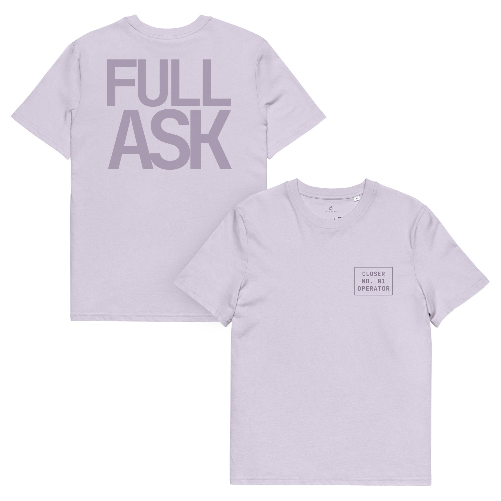 FULL ASK · Unisex Organic T-Shirt · Lavender