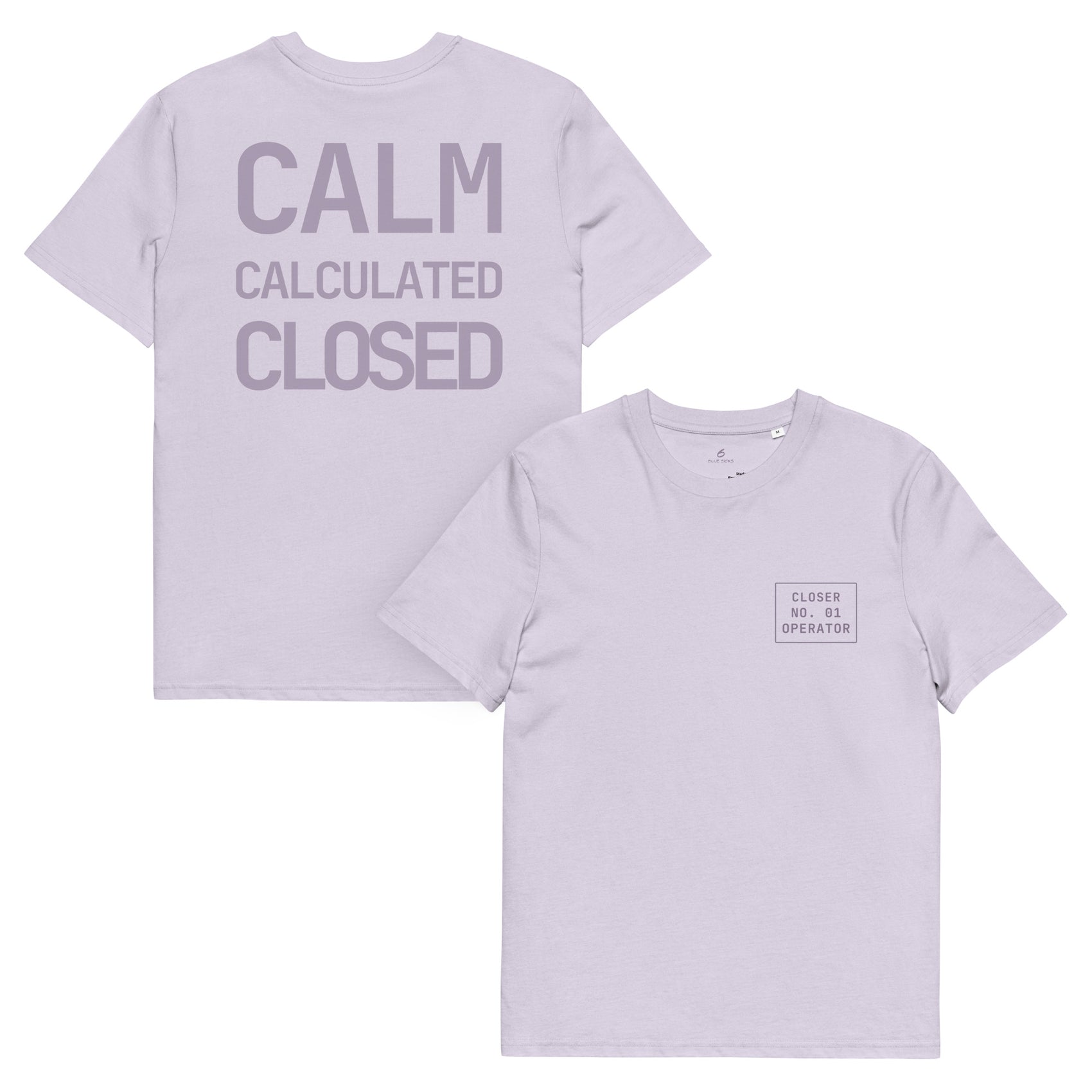 CALM · CALCULATED · CLOSED · Unisex Organic T-Shirt · Lavender