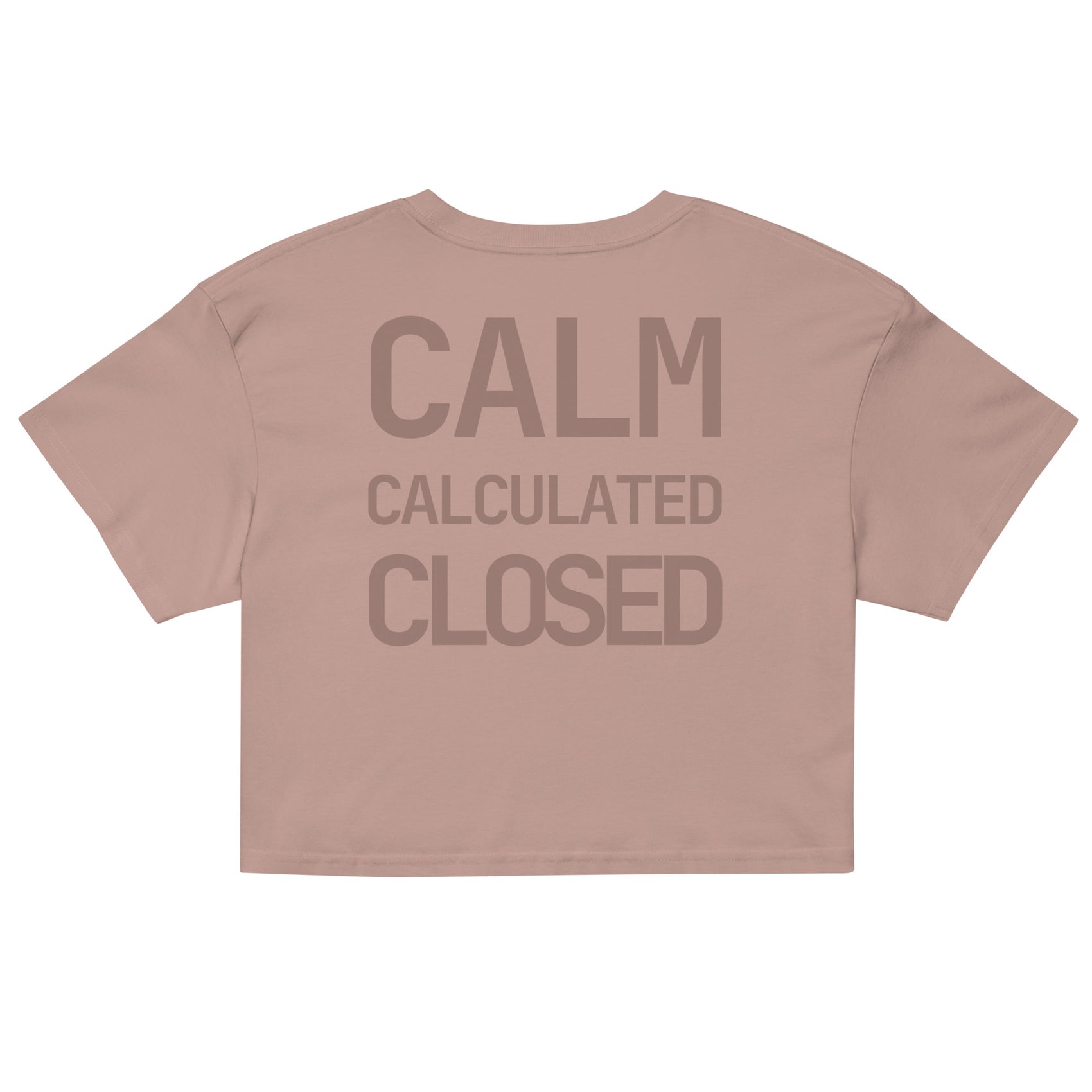 CALM · CALCULATED · CLOSED · Women's Crop Top · Terracotta
