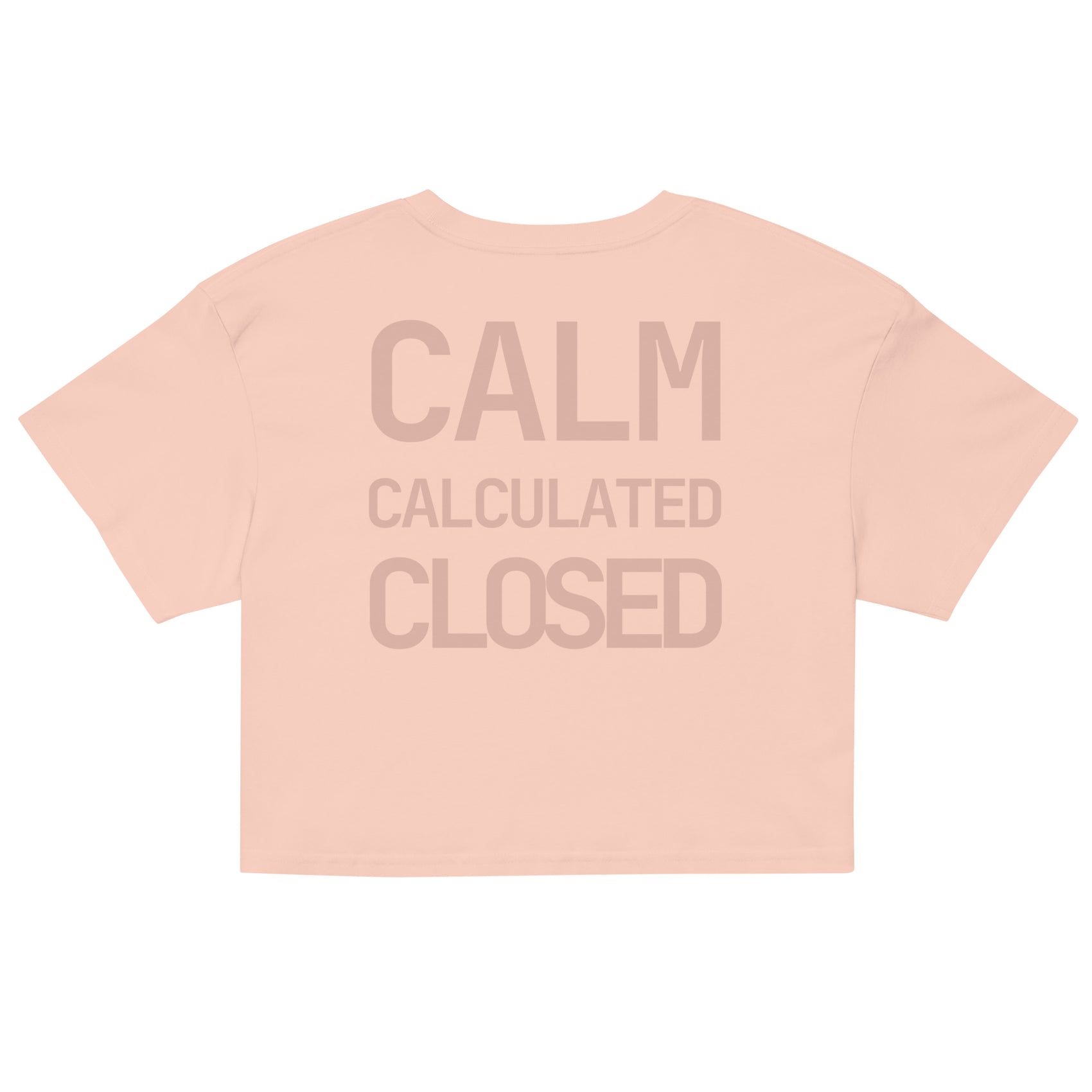 CALM · CALCULATED · CLOSED · Women's Crop Top · Peach